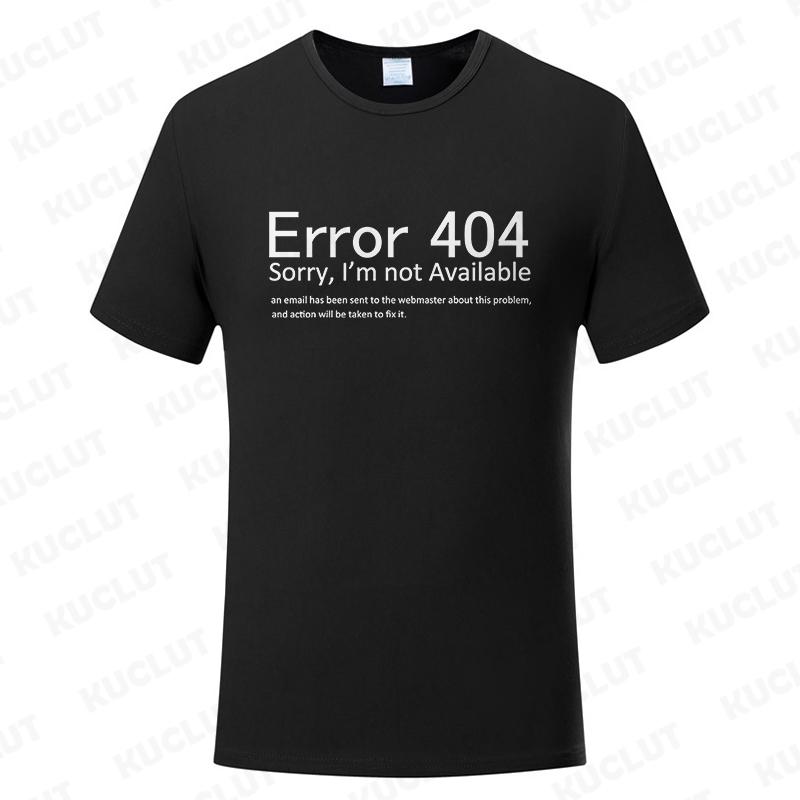 Men T Shirts Funny Letters Design Error 404 Motivation Not Found Print Graphic Summer O-neck Short Sleeve Top Tees Tshirt Gifts