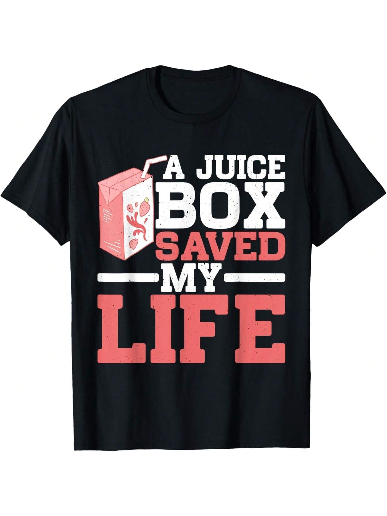 A Juice Box Saved My Life ------- T-Shirt S разноцветный