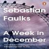 A Week In December by Sebastian Faulks Paperback Book 9781804944219