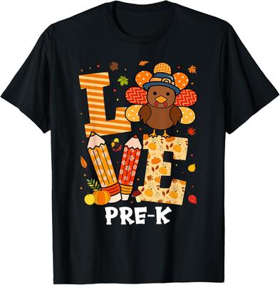 Thanksgiving Love Pre K Teacher Turkey Fall Unisex T-Shirt
