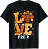 Thanksgiving Love Pre K Teacher Turkey Fall Unisex T-Shirt
