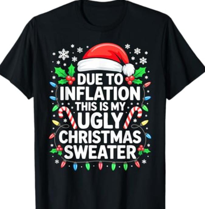 Due to Inflation Ugly Christmas Sweater Shirt Men Women Xmas T-Shirt S разноцветный