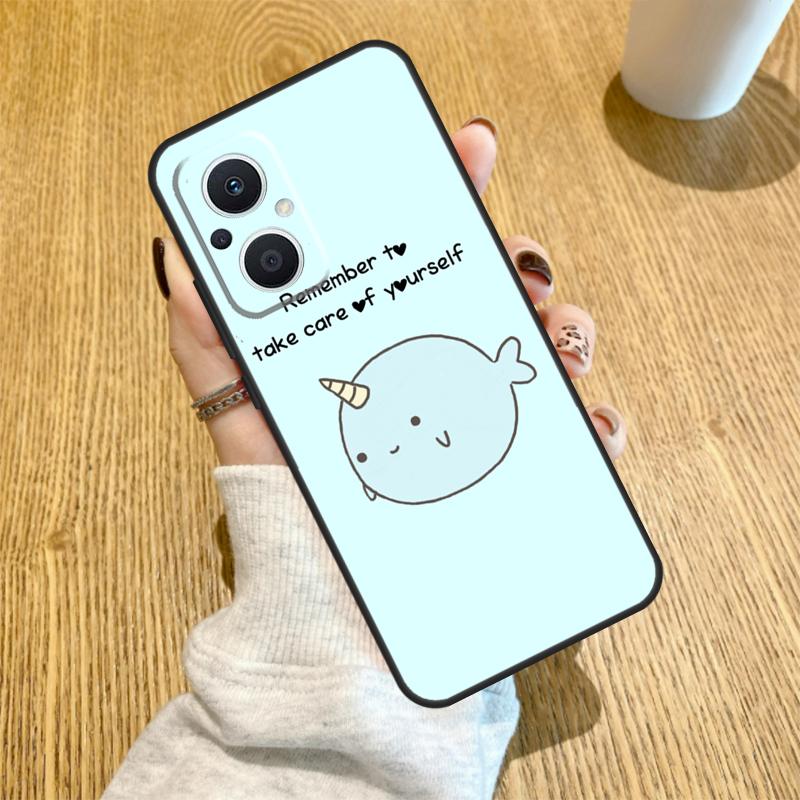 Cute Sea Narwhal Quotes Funda For OPPO Reno 12F 11F 13F 14F 8T 8 Lite 10 11 12 13 14 OPPO Find X8 X6 X5 X9 Pro Case