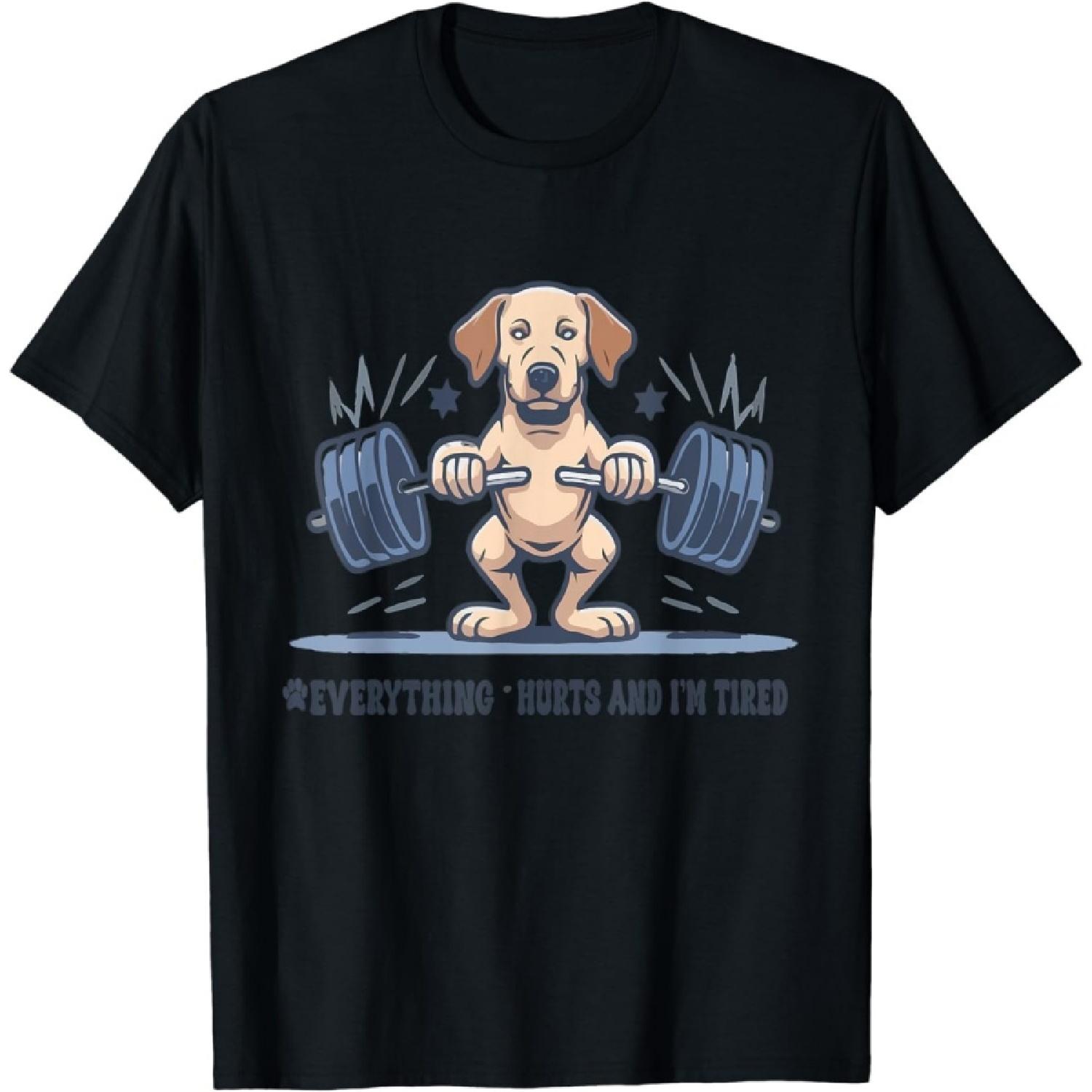 CaDoes Everything Hurts and Im Tired Dog Labrador Retrieve Fitness T-Shirt S