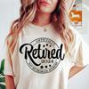 Custom Retirement, Retirement Gifts for Women, Retirement Natural T-Shirt Unisex T-Shirt