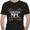 Heren T-shirt Essentieel NPC Niet-speelbaar Personage Gaming Unisex T-shirt Bedrukt T-shirt tops