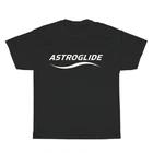 New Astroglide Company Logo Unisex T-Shirt Funny Size S to 5XL XL