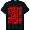 WE ARE Mauna Kea Hawaii Volcano - Ku Kia'i Mauna T-Shirt