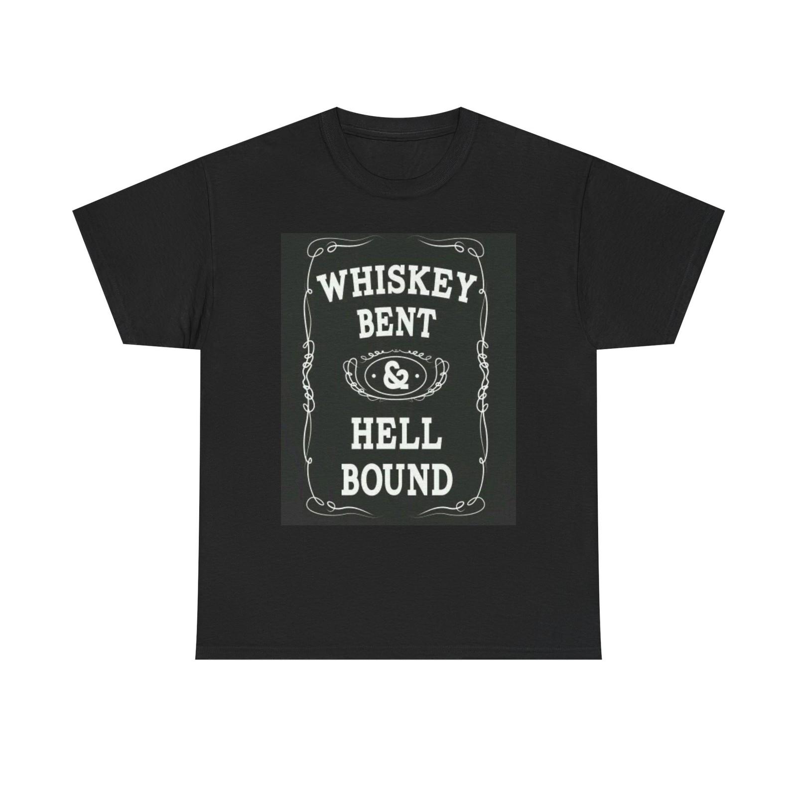 Whiskey Bent And Hell Bound Graphic T Shirt Unisex Heavy Cotton Tee XXL