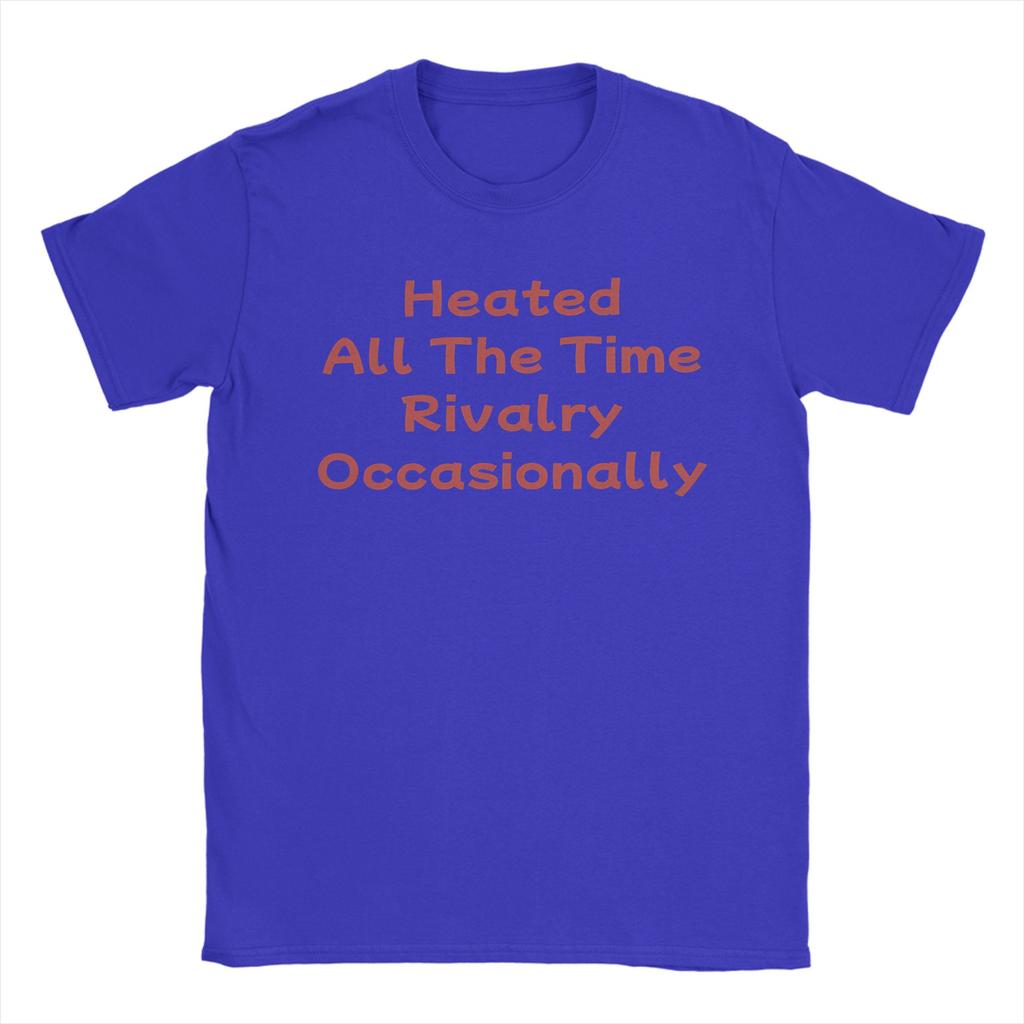 Ständig beheizt Gelegentlich Rivalität. T-Shirt für Unisex Reine Baumwolle T-Shirts Rundhals T-Shirts Kurzarm Oberteile Grafik