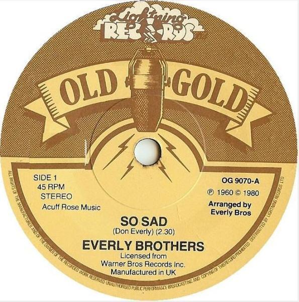 

7inch Record EVERLY BROTHERS - So Sad OG9070 Old Gold, Light 1980 UK Pop Used