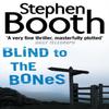 Blind To the Bones by Stephen Booth Paperback Book 9780007130672