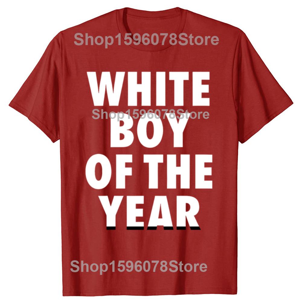 

Funny White Boy of The Year 100 Cotton Tshirts Men Fashion Print Tshirt Loose Oversized Streetwear Hip Hop Unisex T Shirt S