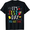 It's Test Day You Got This Testing Day Teacher Student Kids T-Shirt Unisex T-Shirt