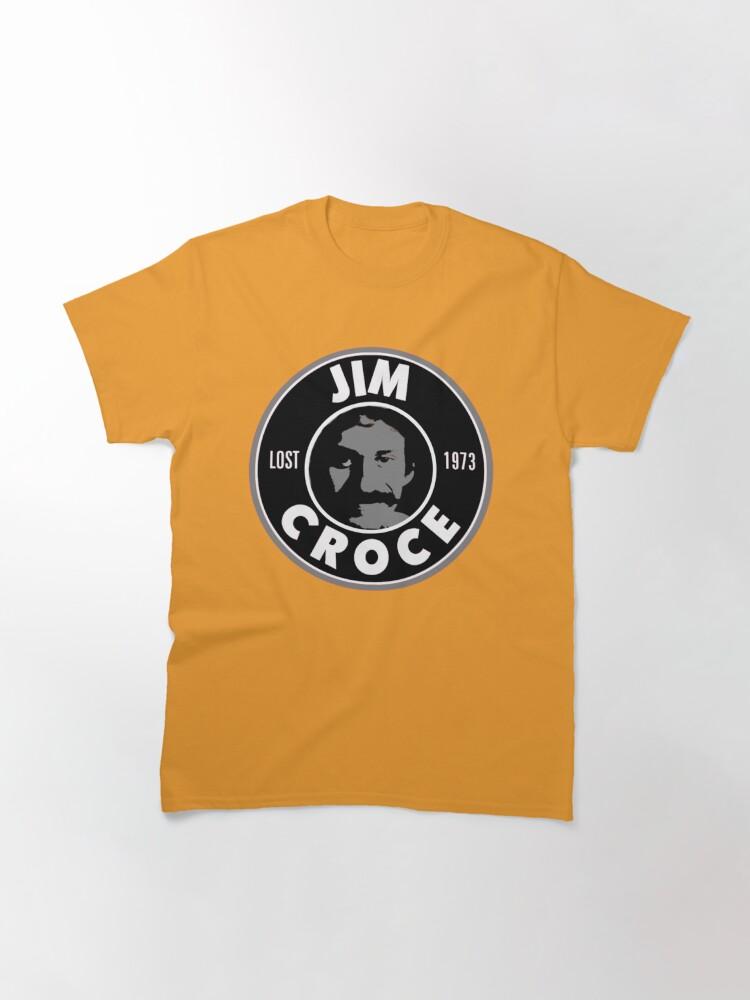 Jim Croce Don_t Mess arround with Jim Classic T-Shirt
