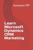 Kniha Learn Microsoft Dynamics CRM Marketing