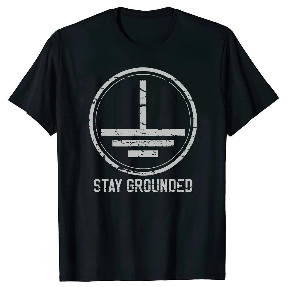 Unisexs Electrician TShirt Stay Grounded Funny Nerd Engineer Gift T Shirt Normal Short Sleeve Unisex Tops Tees Unisexs Clothing