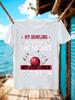 Funny Tshirt Funny Bowling Graphic Tshirt - My Bowling Te...