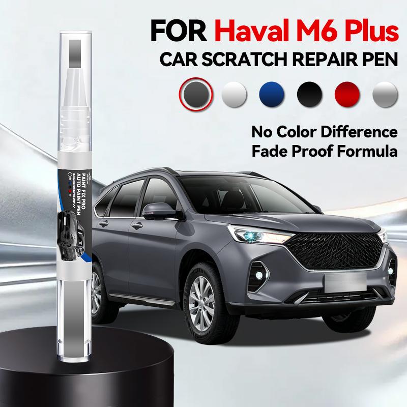 For Haval M6 Plus Car Paint Repair Pen Touch Up Scratch Remover DIY Auto Accessories White Black BA Grey CW Brown Silver BC