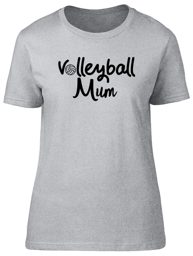Volleyball Mum Fitted Unisexs Ladies T Shirt