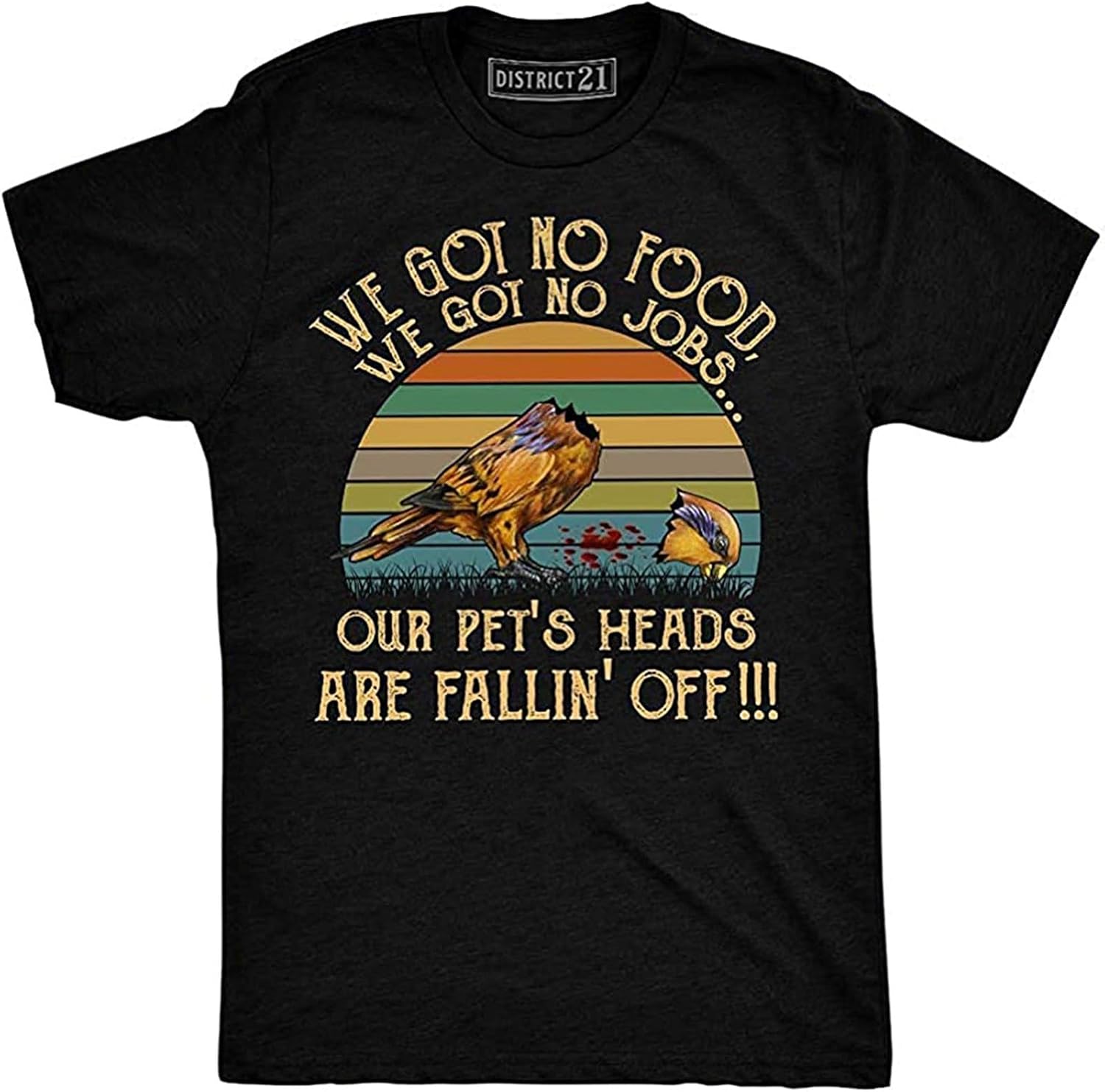 Men s We Got No Food We Got No Jobs Our Pet s Heads are Fallin Off Vintage Retro T Shirt XL чёрный