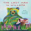 The Last Man In Willapa by Robert Michael Pyle Hardback Book 9781682832172