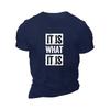 Men's Casual Fashion Cotton T-Shirt, "It Is It Is" Graphic Printed Short Sleeve T-Shirt Oversized Top Men's Clothing Plus Size