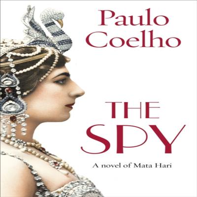 The Spy by Paulo Coelho Paperback Book 9781784756789