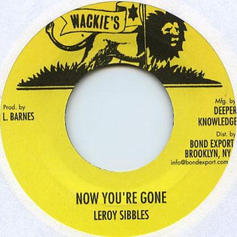 

7inch Record LEROY SIBBLES Now Youre Gone Version DKR129 WackiesDigikil 1979 US Reggae Ska Dub Used