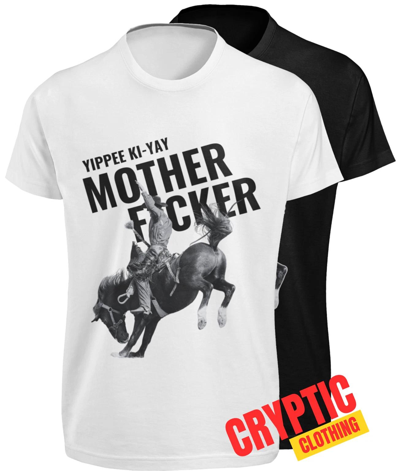 Yippee Ki Yay Mother F*cker T-SHIRT S-3XL Funny Cowboy Rodeo Die Hard Quote TEE 2XL