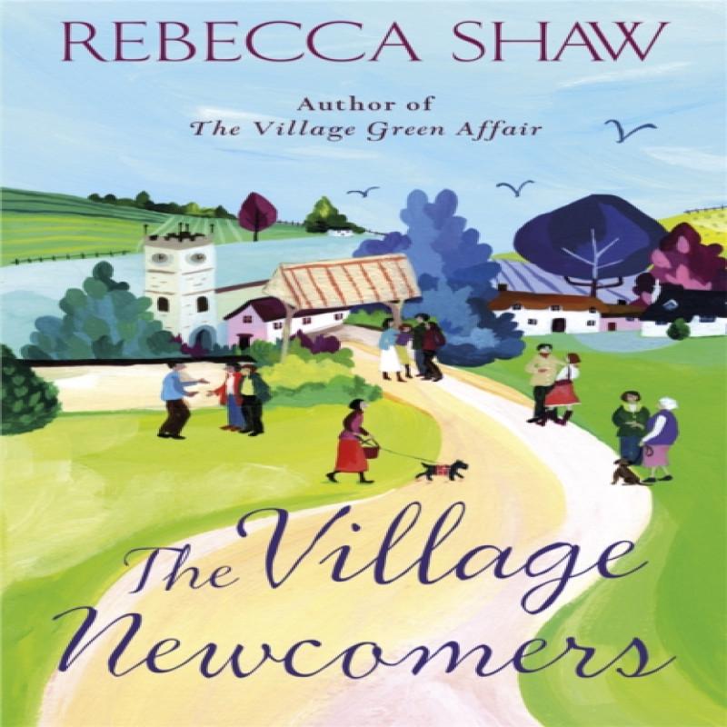 The Village Newcomers by Rebecca Shaw Paperback Book 9781409117612