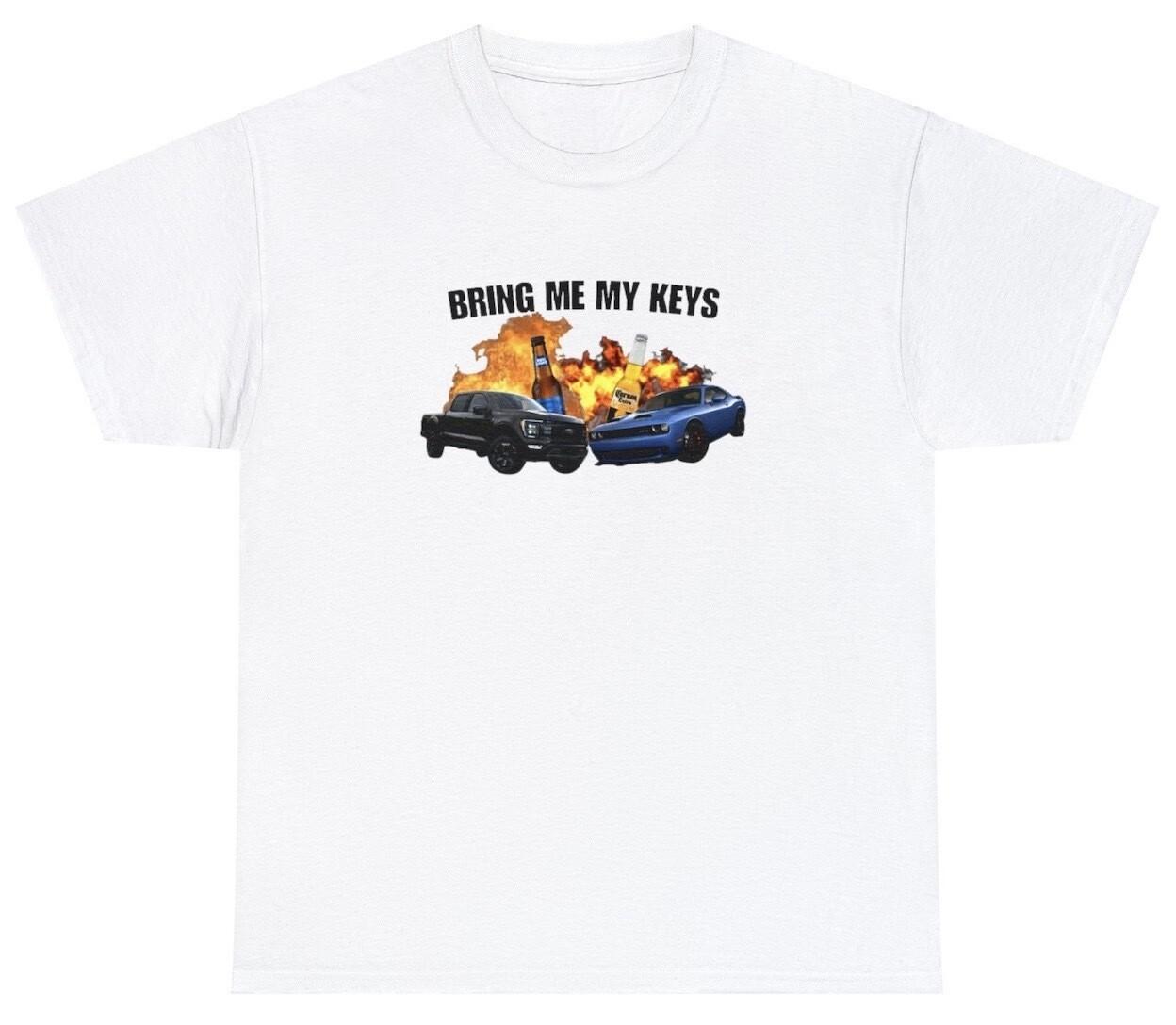 Bring Me My Keys T Shirt Funny Offensive DUI Day Drinking Driving Alcohol Tee XL