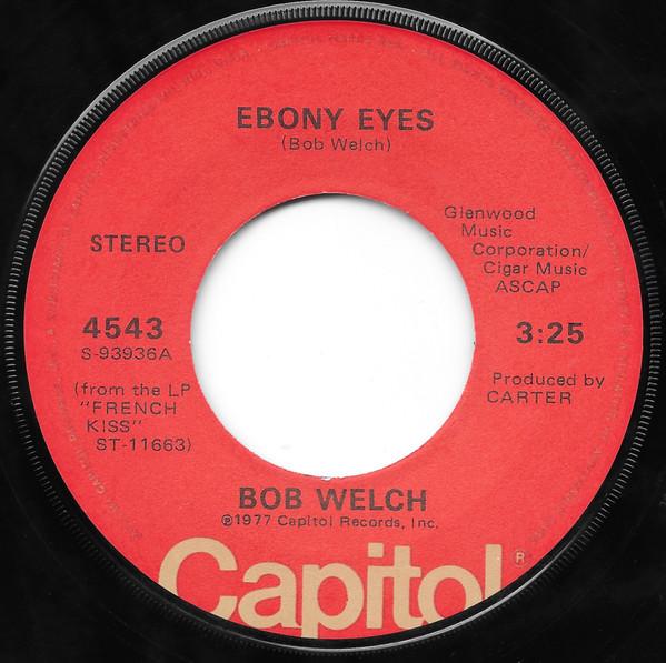 

7-дюймовая пластинка BOB WELCH Ebony Eyes 4543 Capitol Records 1977 США Рок Б/у