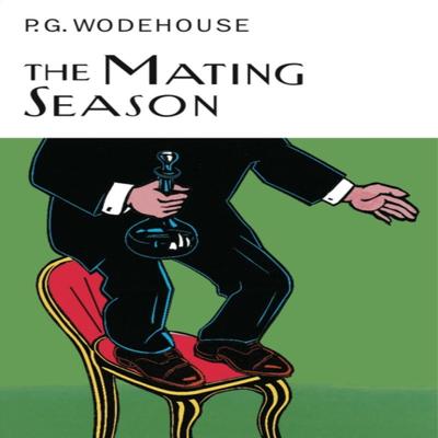 The Mating Season by P.G. Wodehouse Hardback Book 9781841591070
