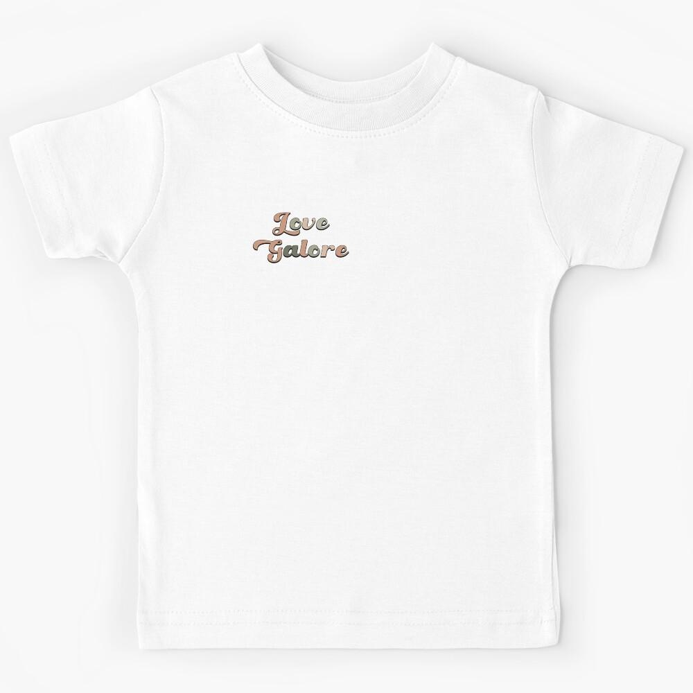 Love Galore Kids T-Shirt 150