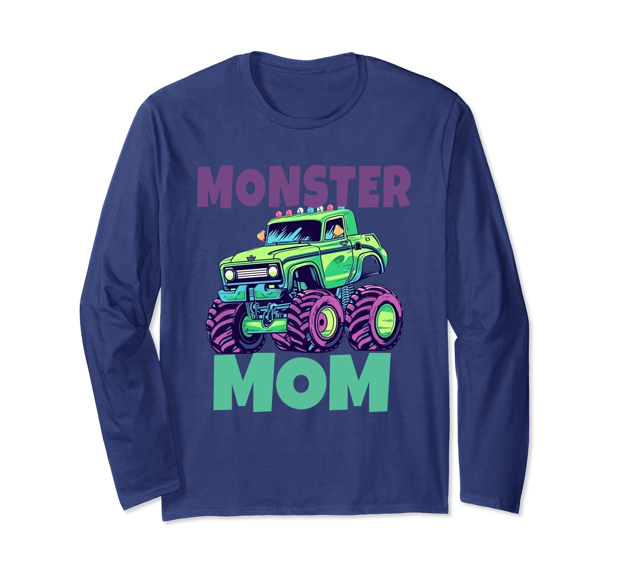 

Monster Truck Are My Jam Monster Truck Mom Mother s Day Long Sleeve T-Shirt
