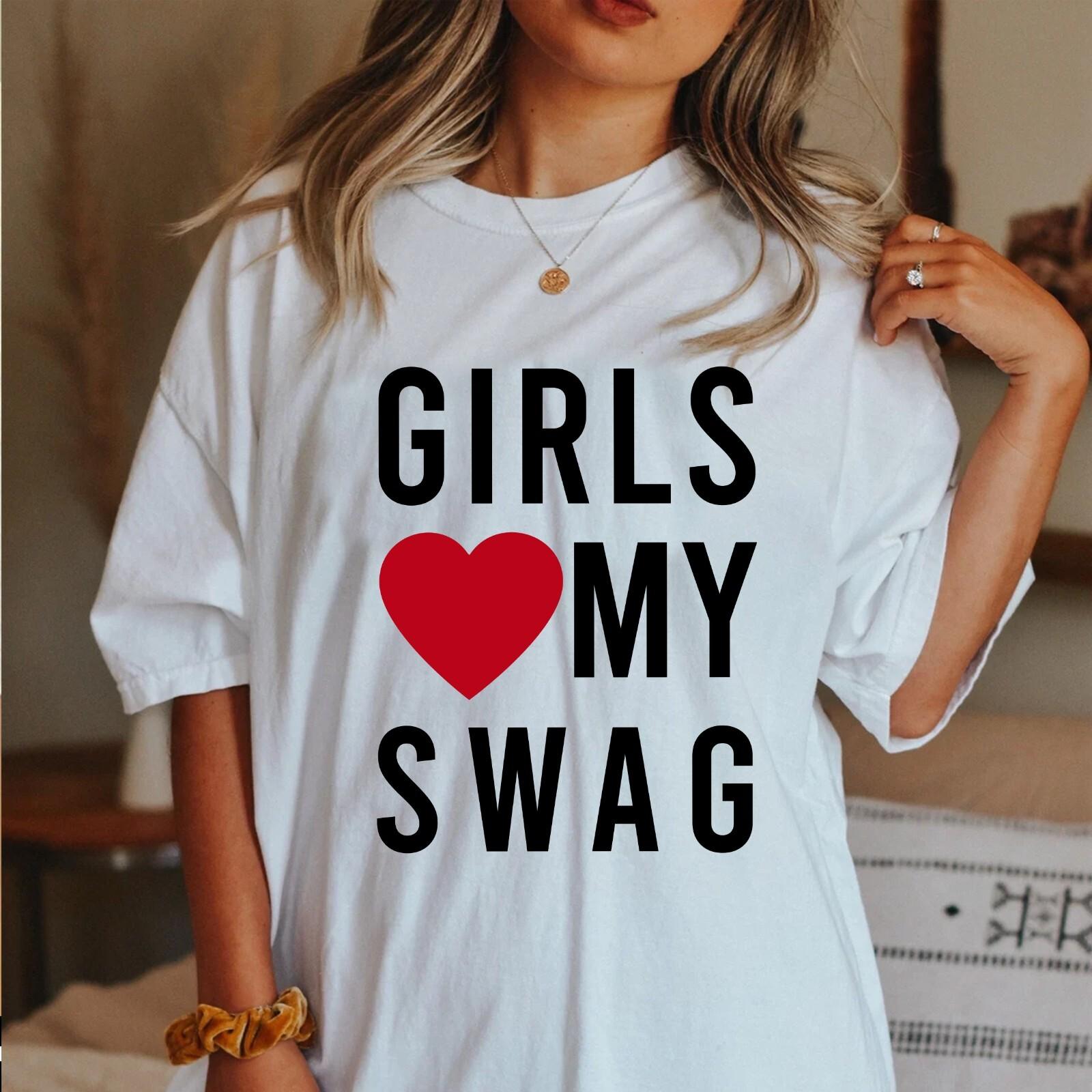 Girls Love My Swag T shirt 2000s Feminist 2000s y2k Cool S