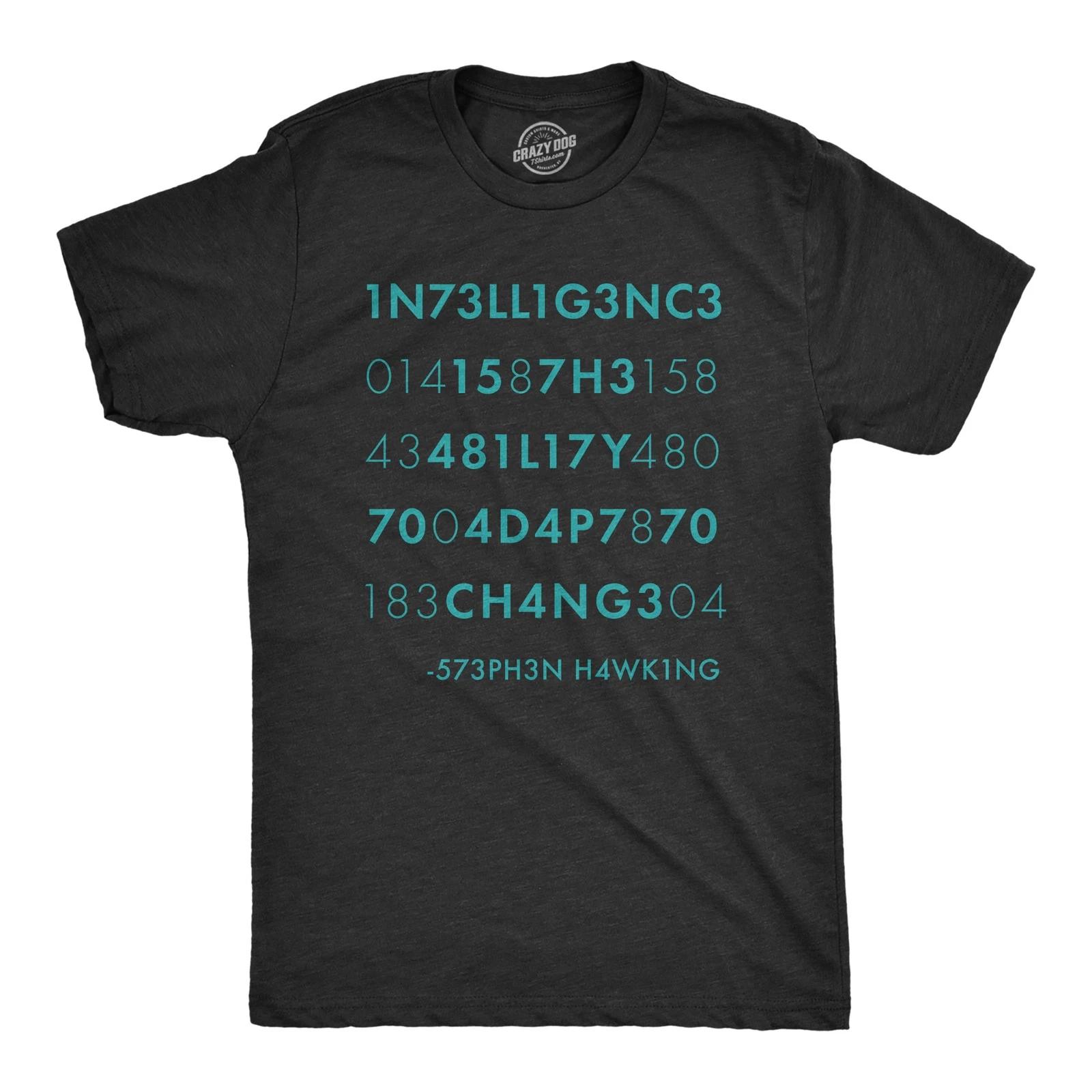 Mens Intelligence Is The Ability to Adapt to Change T Shirt Funny Stephen M