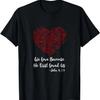 Red Heart Bible Verse John 4_19 Valentine's Day Christian T-Shirt