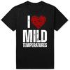 Funny I Heart Mild Temperatures Love Meme T Shirts Men Pure Cotton Humor Streetwear Tee Shirt Short Sleeve Unisex Loose Clothing