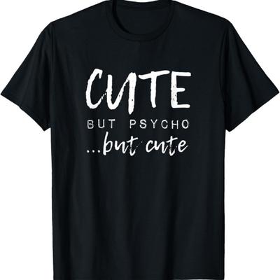 Lustiges, süßes, aber durchgeknalltes T-Shirt, witziges Geschenk für Ehefrau, Mutter oder Freundin