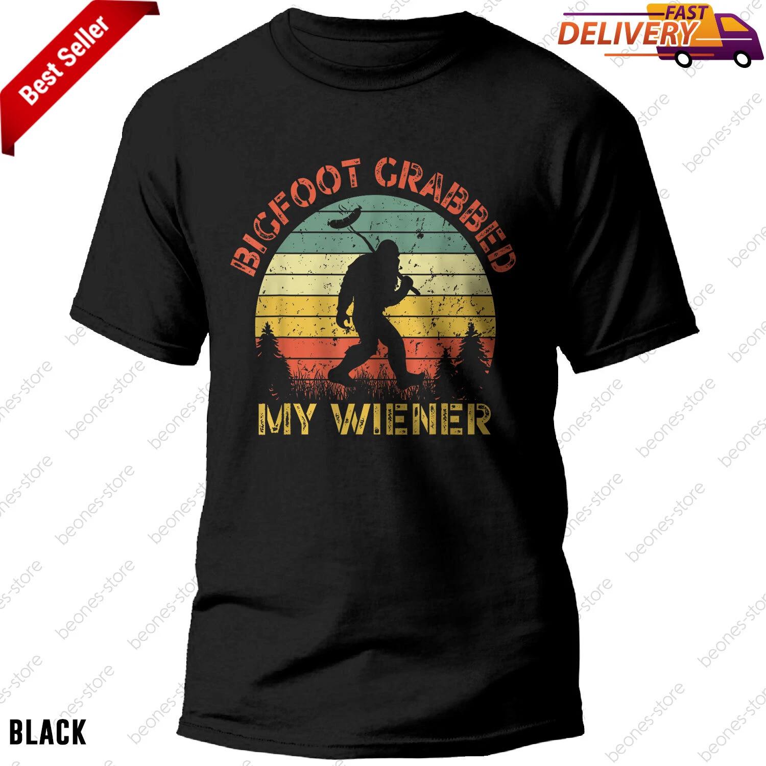 Funny Retro Bigfoot Design Hilarious Bigfoot Grabbed My Wiener Shirt Gift XL