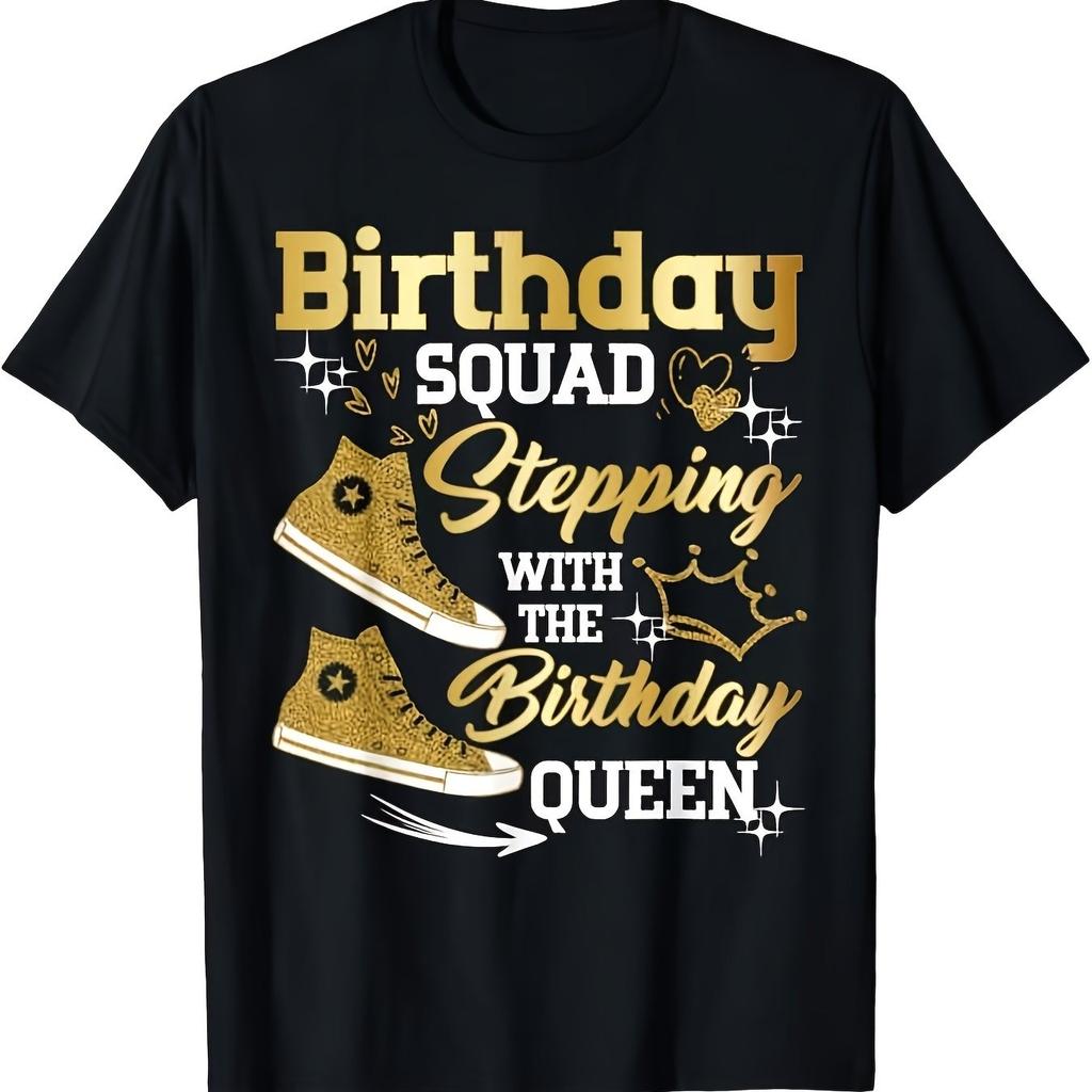 Birthday Queen Squad Stepping Graphic TShirt Women Gold Glitter Print Crew Neck Casual Cotton