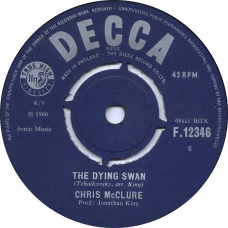 

7inch Record CHRIS MCCLURE (2) - The Dying Swan F12346 Decca 1966 UK Rock Used