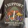 Ich unterstütze Frauenrechte und Unrecht Shirt, Comfort Colors Shirt, Pilz Feministen Shirt, Frauen Empowerment Shirt, Lustiges Shirt für Frauen