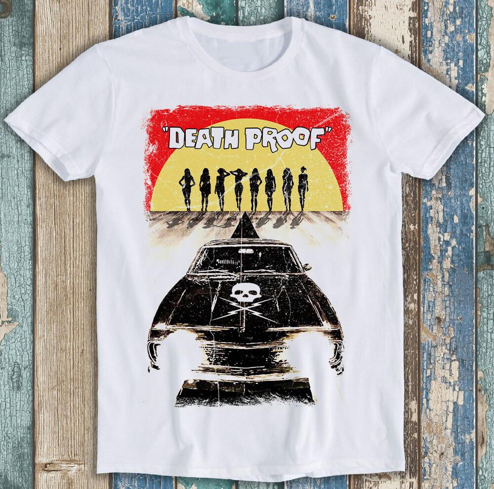 

Death Proof Stuntman Movie Russ Meyer Best Seller Funny Gift Tee T Shirt M1462 4XL