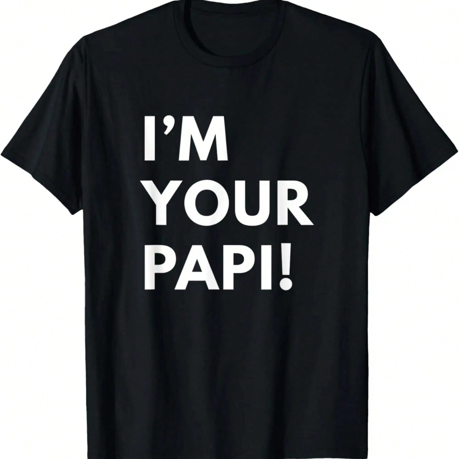 I m Your Papi T-Shirt Novelty Wrestling Gifts,100% Cotton S разноцветный