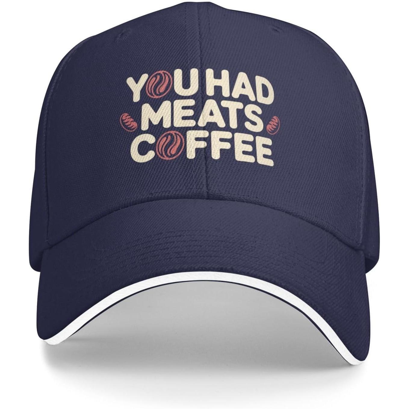 

You Had Meats Coffee Baseball Cap Funny Graphic Polyester Casual Adjustable Hat Adjustable