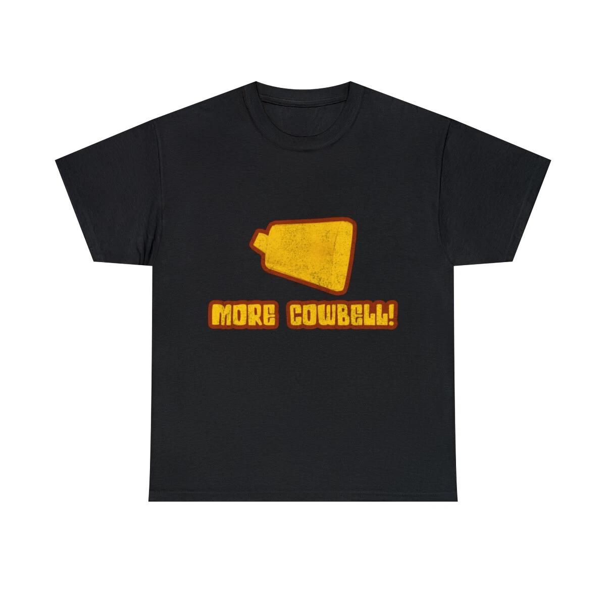 More Cowbell Graphic Tee Shirt, S-5XL L
