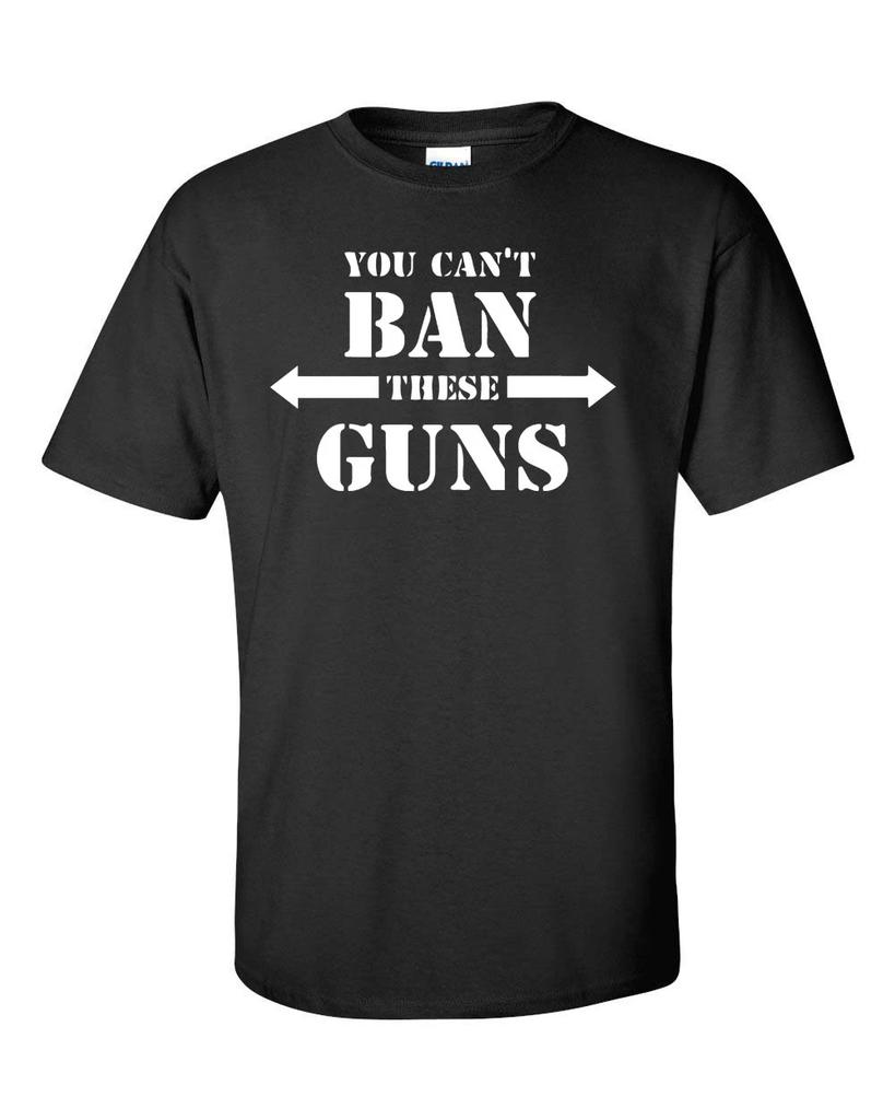 You Can't Ban These Guns Arms Pro Gun Control Ban Men's Tee Shirt 429